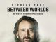 Between Worlds